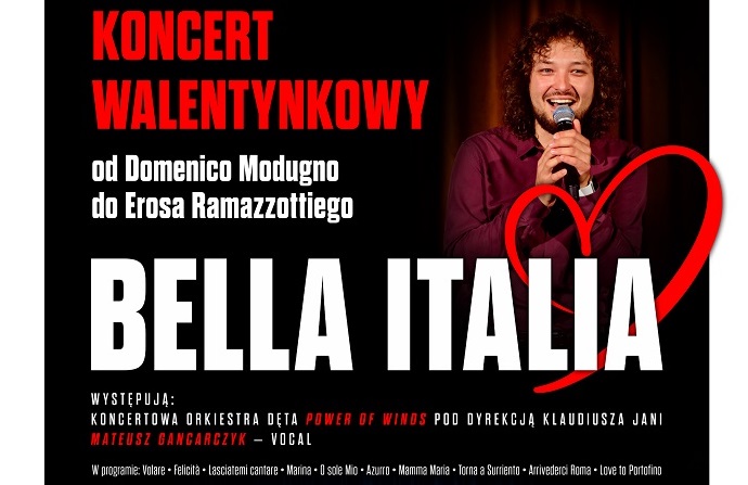 Koncert Walentynkowy Bella Italia Od Domenico Modugno Do Erosa